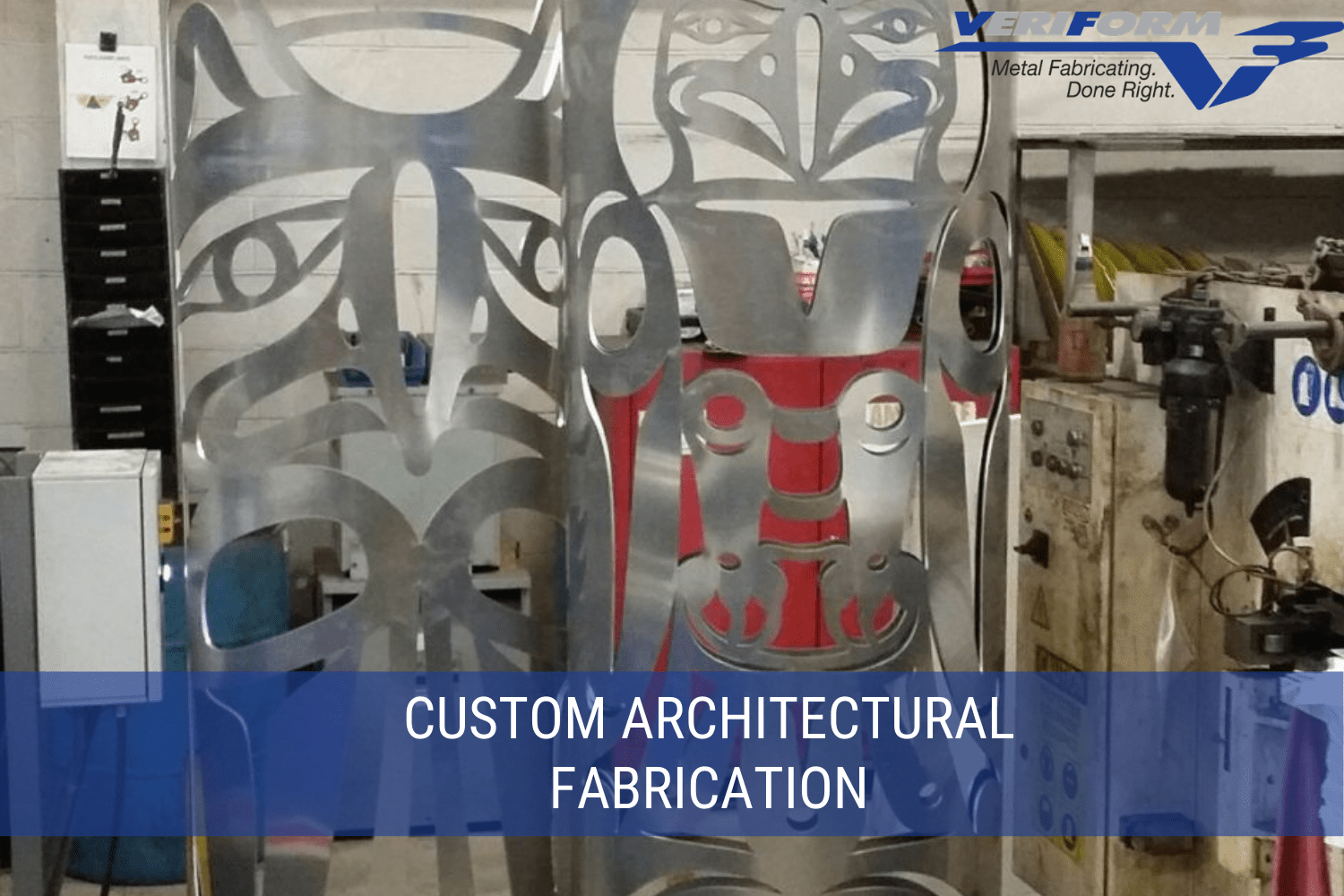Custom Architectural Fabrication VeriForm Fabricating Done Right