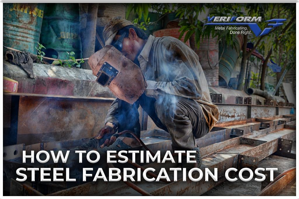How to Estimate Steel Fabrication Cost